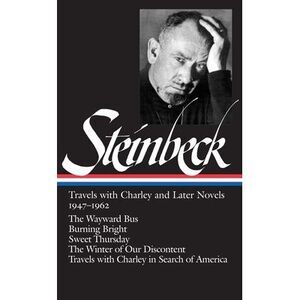 John Steinbeck: Travels with Charley and Later Novels 1947-1962 (Loa #170): The